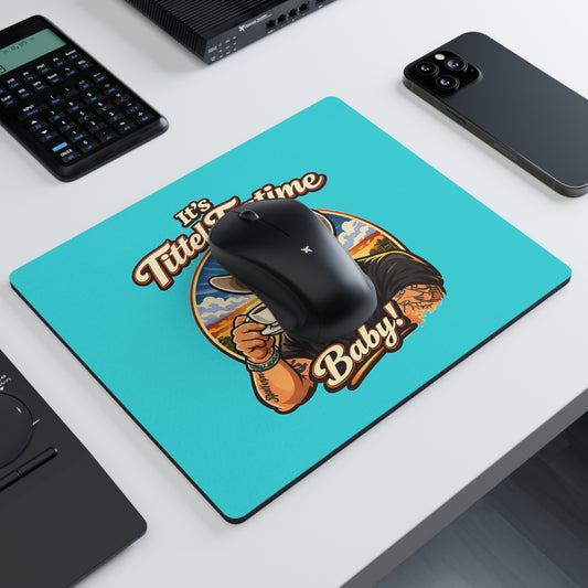 It's Tittel Teatime Baby! Mouse Pad — Funny Country Cowpoke Desk Mat