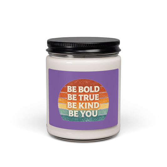 Be Bold Be True Be Kind Be You Soy Candle — 9 oz Scented Jar (Inspirational Rainbow)