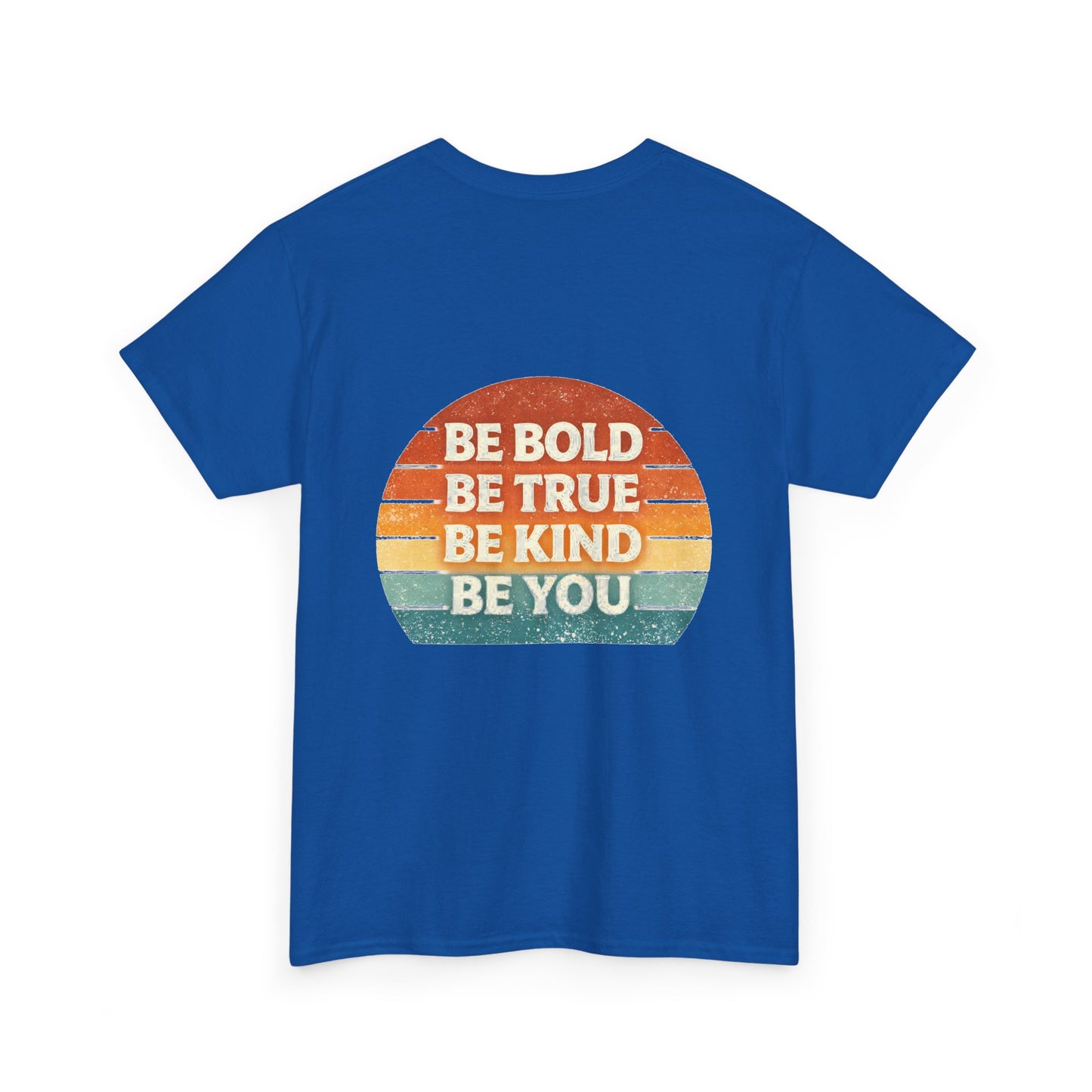 Be Bold Be True Be Kind Be You Tee — Vintage Sunset Inspirational T-Shirt