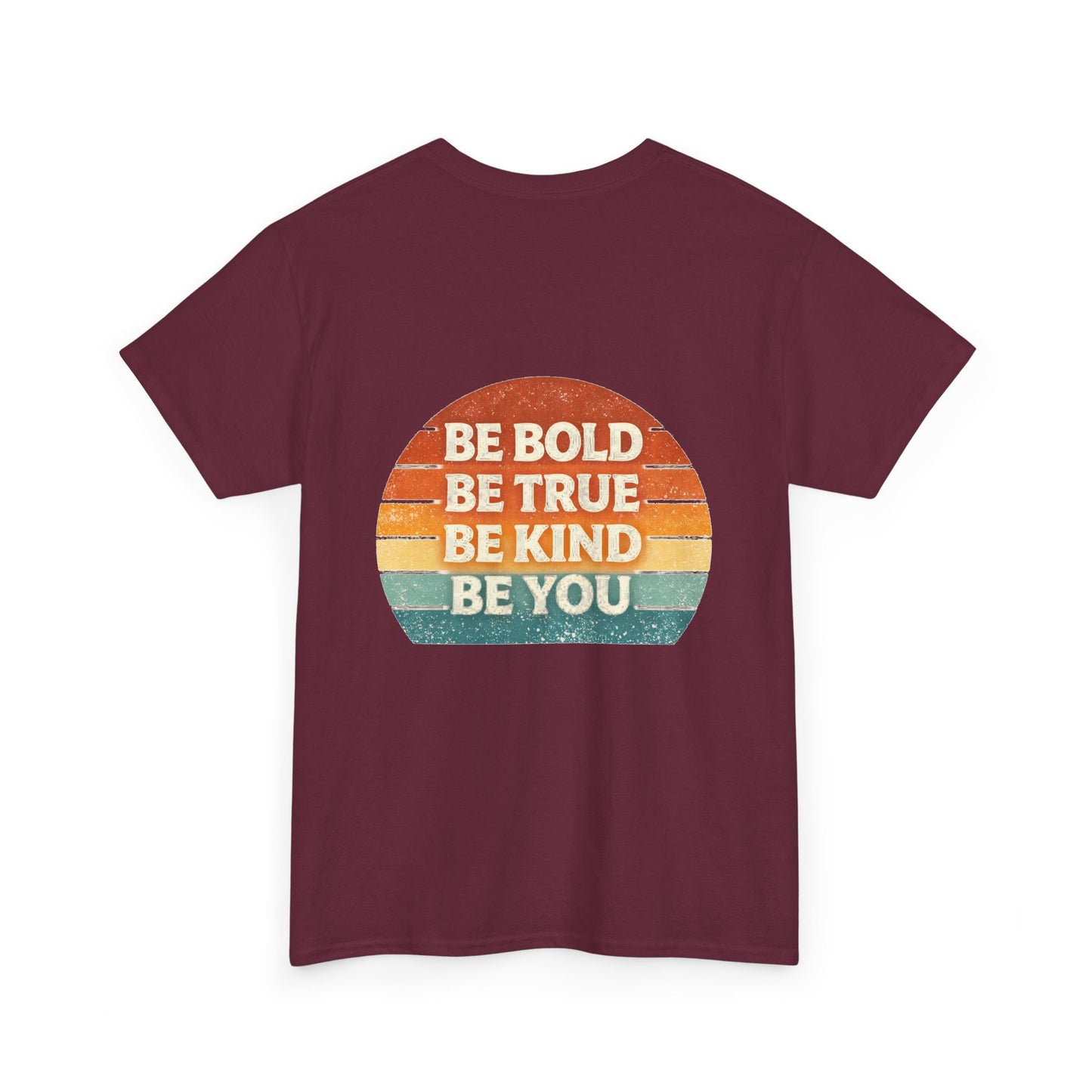 Be Bold Be True Be Kind Be You Tee — Vintage Sunset Inspirational T-Shirt