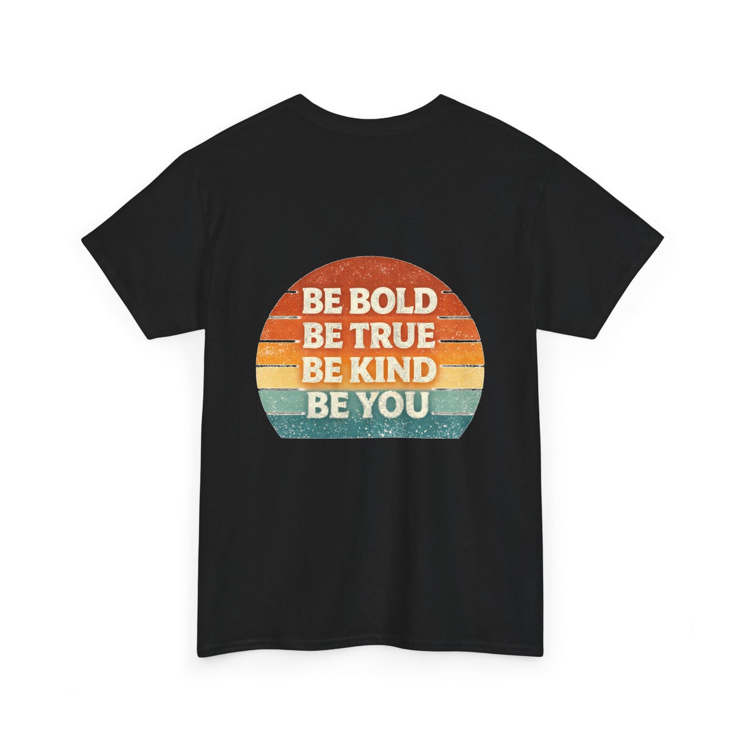 Be Bold Be True Be Kind Be You Tee — Vintage Sunset Inspirational T-Shirt