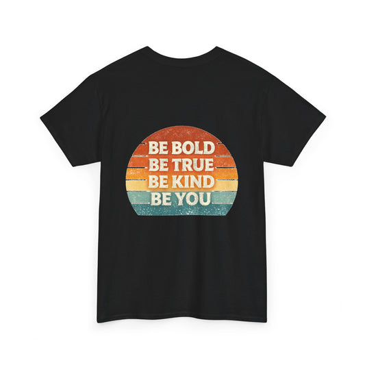 Be Bold Be True Be Kind Be You Tee — Vintage Sunset Inspirational T-Shirt