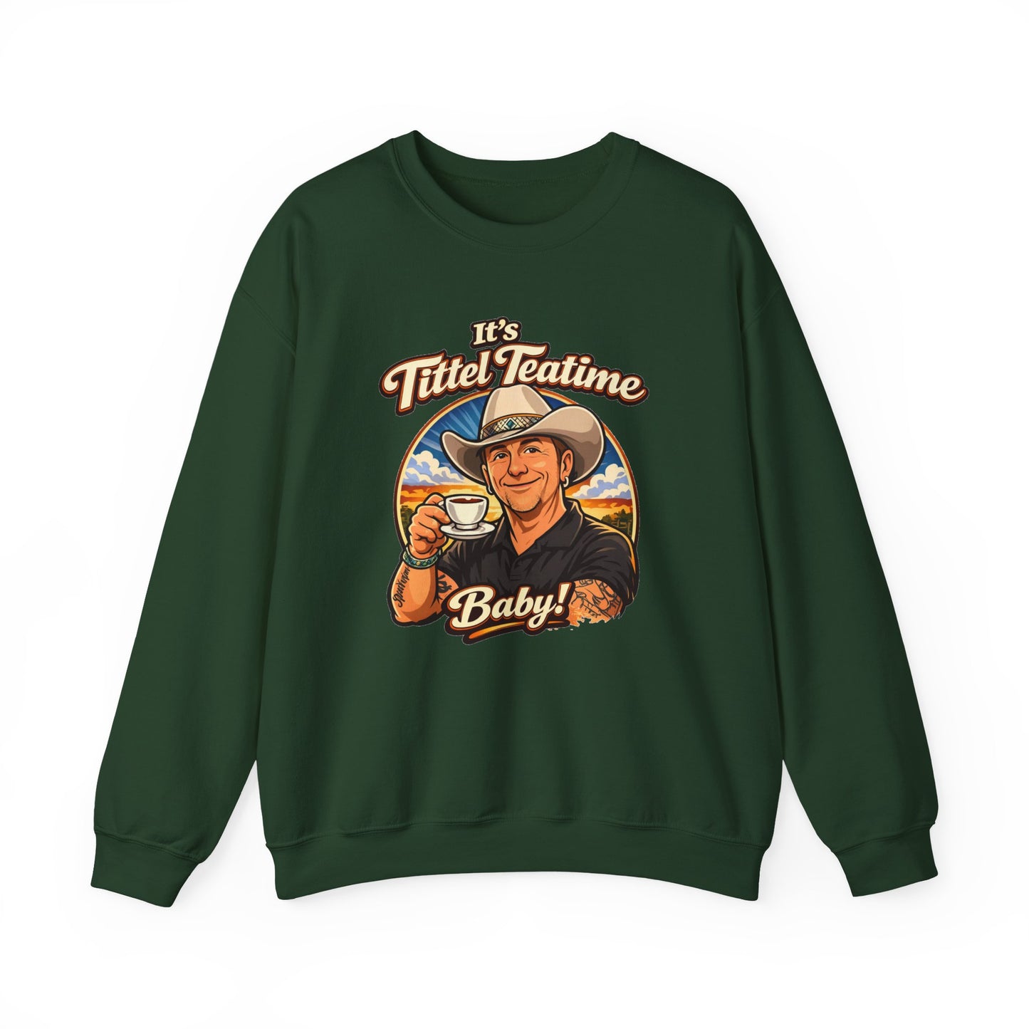 Sweatshirt – "It’s Tittel Teatime Baby!" Retro Cowboy Crewneck (Back: Be Bold, Be True, Be Kind, Be You)