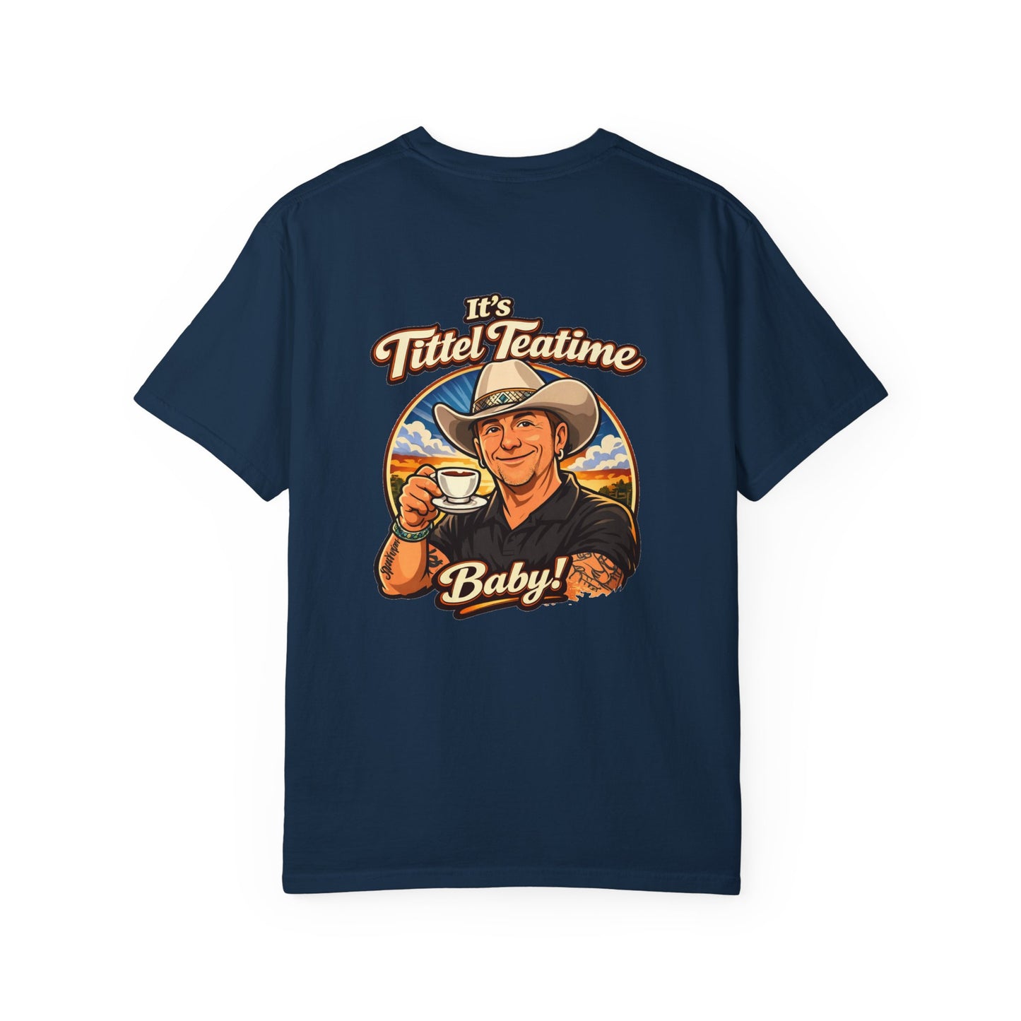 T-shirt — "It's Tittel Teatime Baby!" Cowboy Tea Graphic Tee