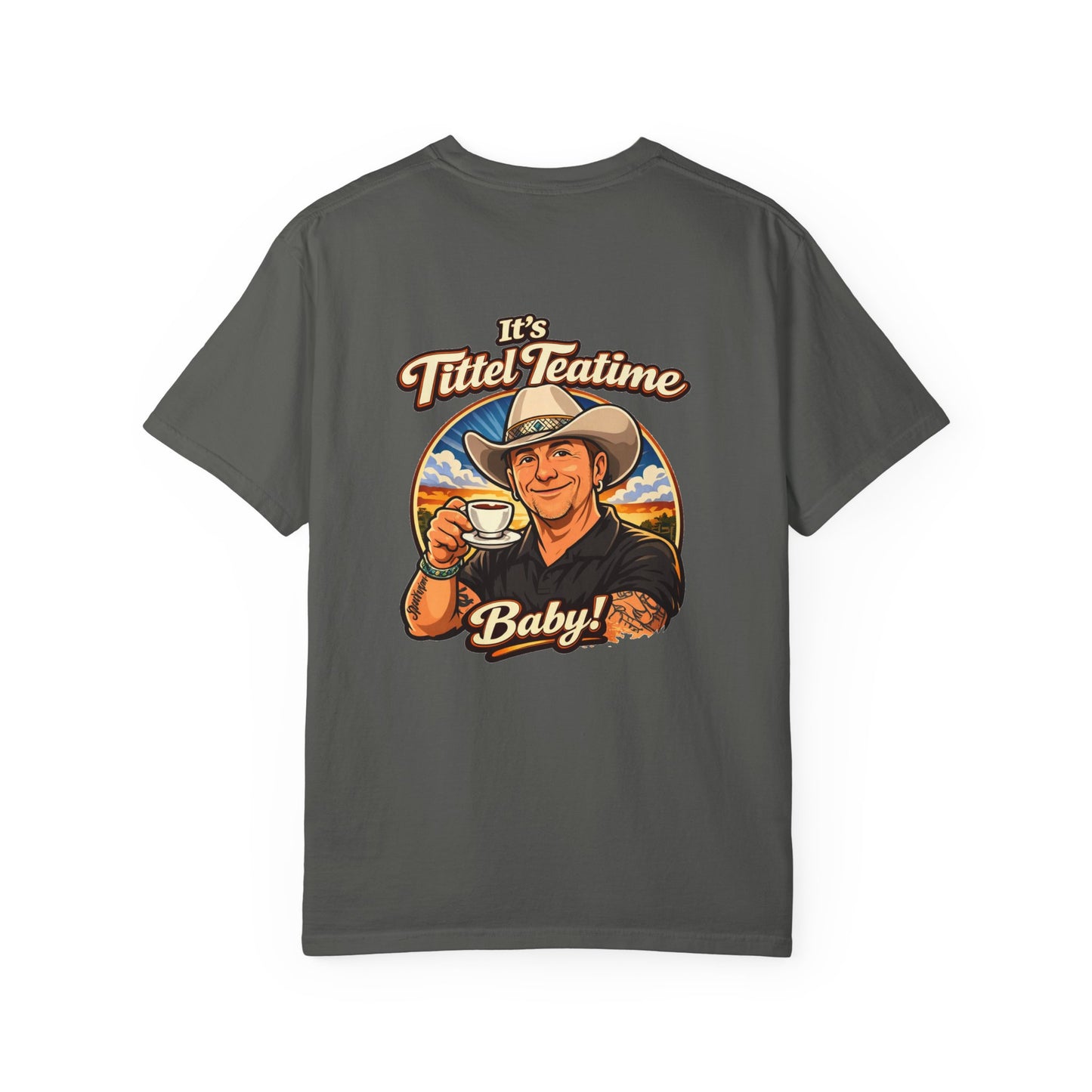 T-shirt — "It's Tittel Teatime Baby!" Cowboy Tea Graphic Tee