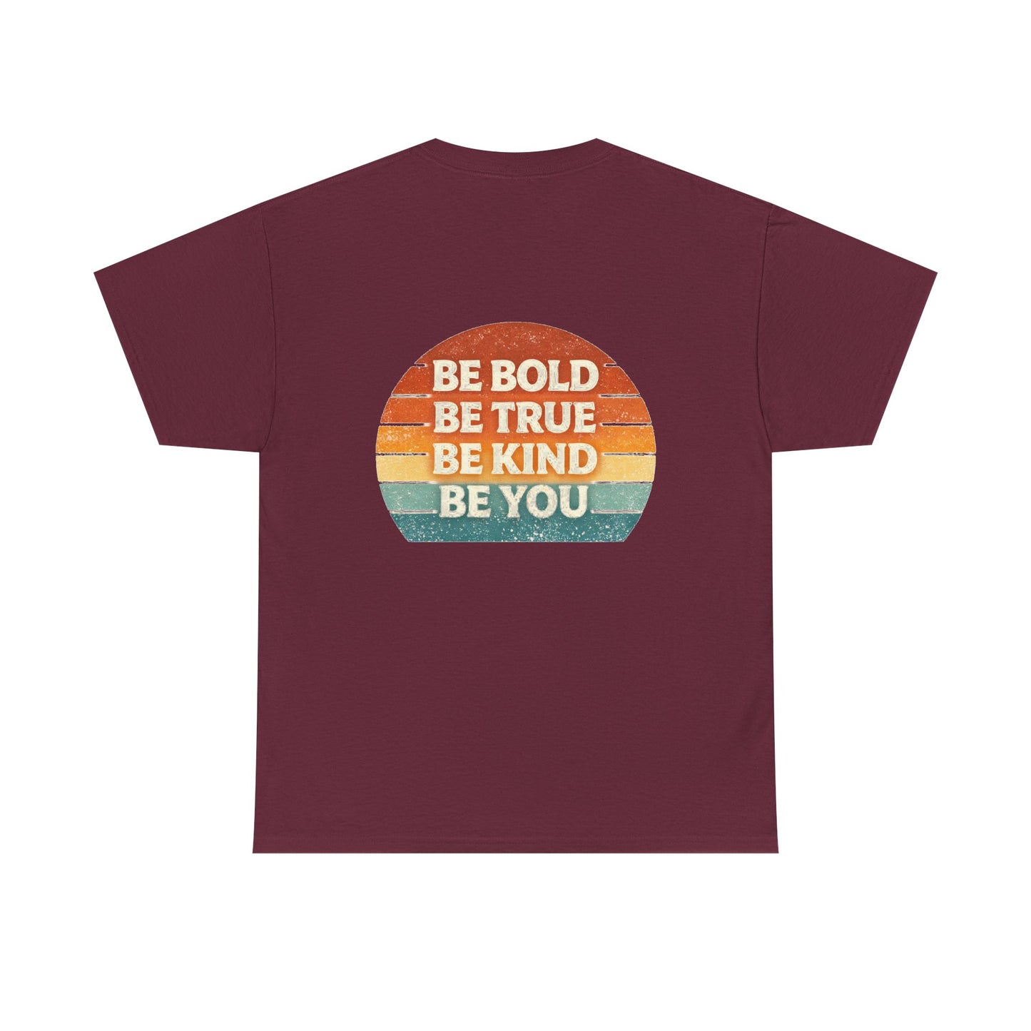 Be Bold Be True Be Kind Be You Tee — Vintage Sunset Inspirational T-Shirt