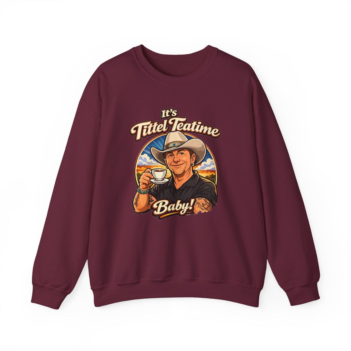 Sweatshirt – "It’s Tittel Teatime Baby!" Retro Cowboy Crewneck (Back: Be Bold, Be True, Be Kind, Be You)