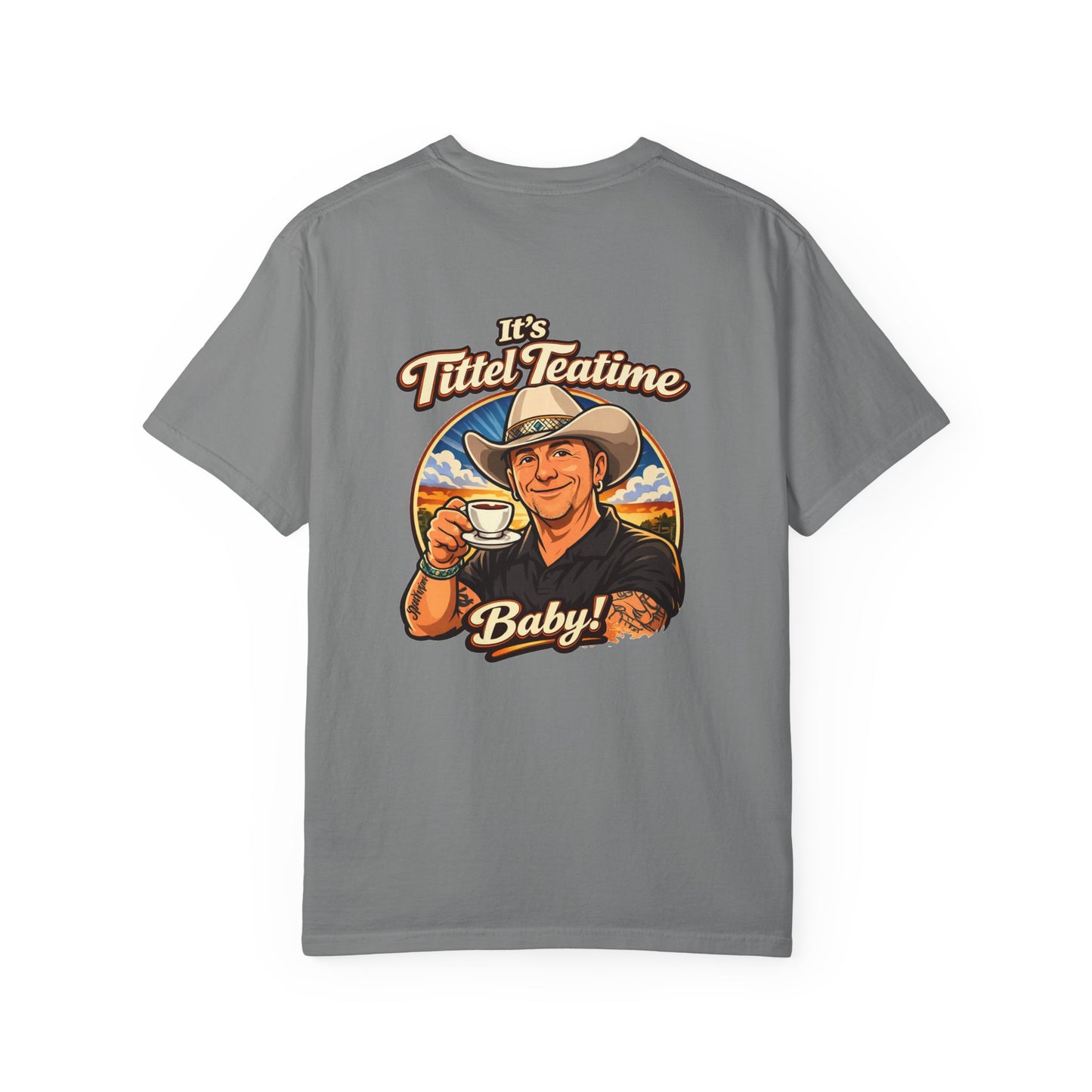 T-shirt — "It's Tittel Teatime Baby!" Cowboy Tea Graphic Tee