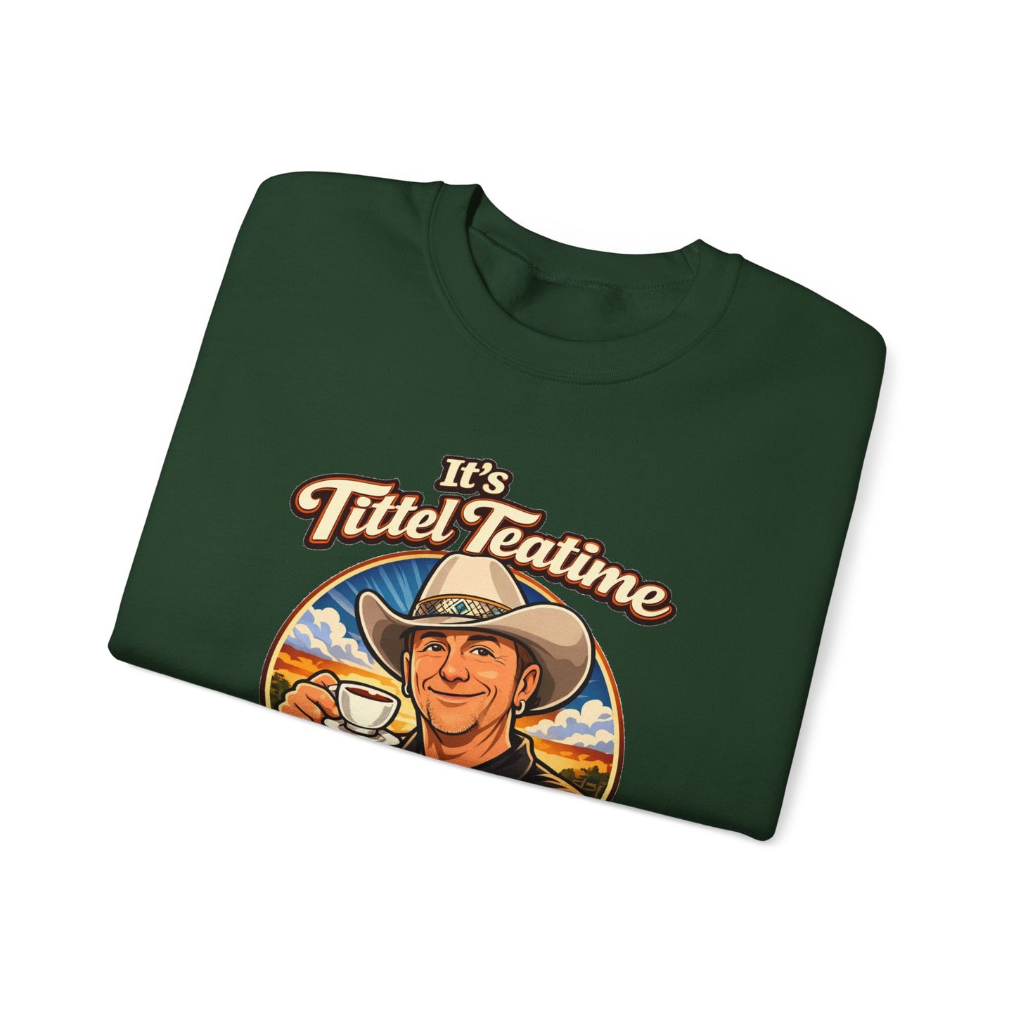 Sweatshirt – "It’s Tittel Teatime Baby!" Retro Cowboy Crewneck (Back: Be Bold, Be True, Be Kind, Be You)