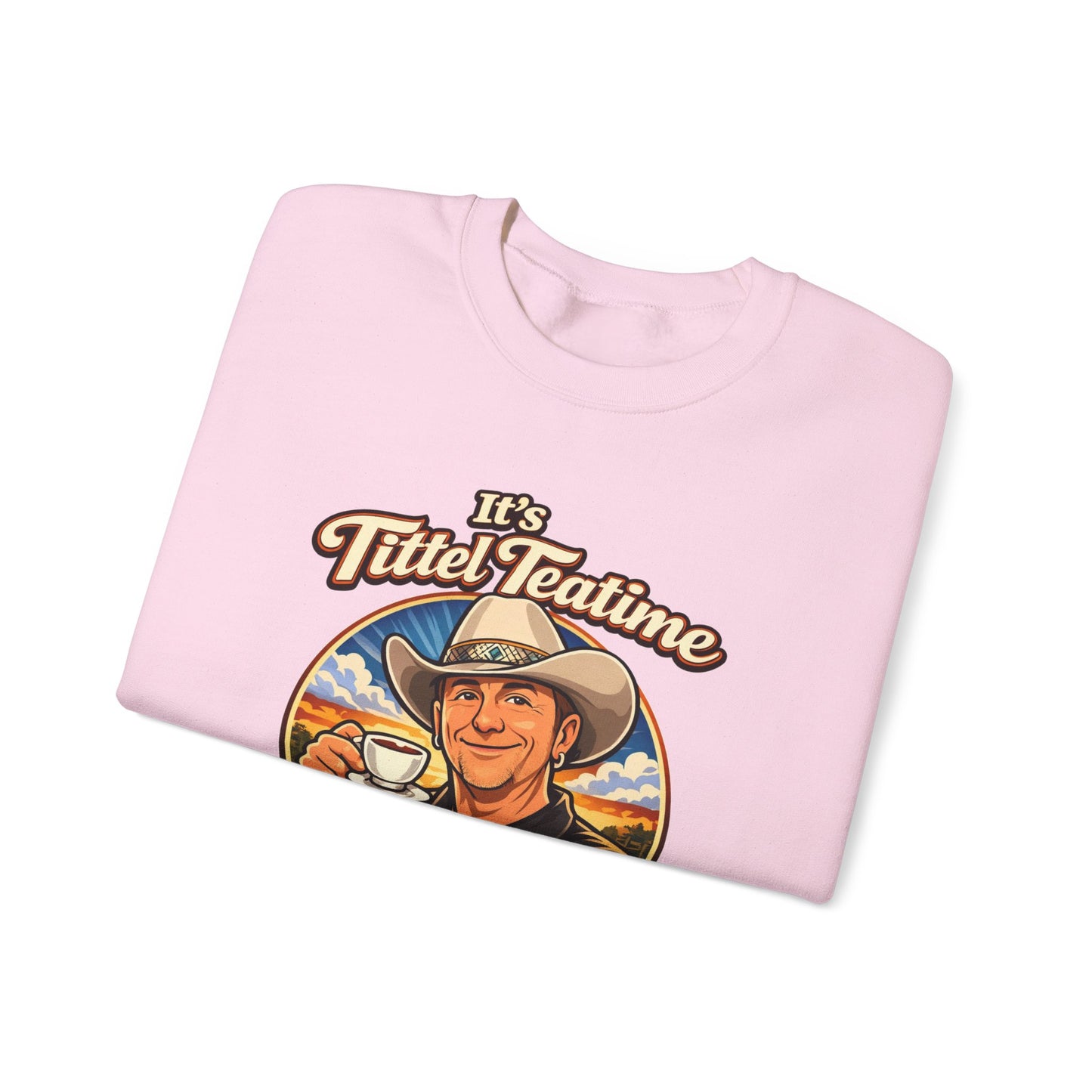 Sweatshirt – "It’s Tittel Teatime Baby!" Retro Cowboy Crewneck (Back: Be Bold, Be True, Be Kind, Be You)