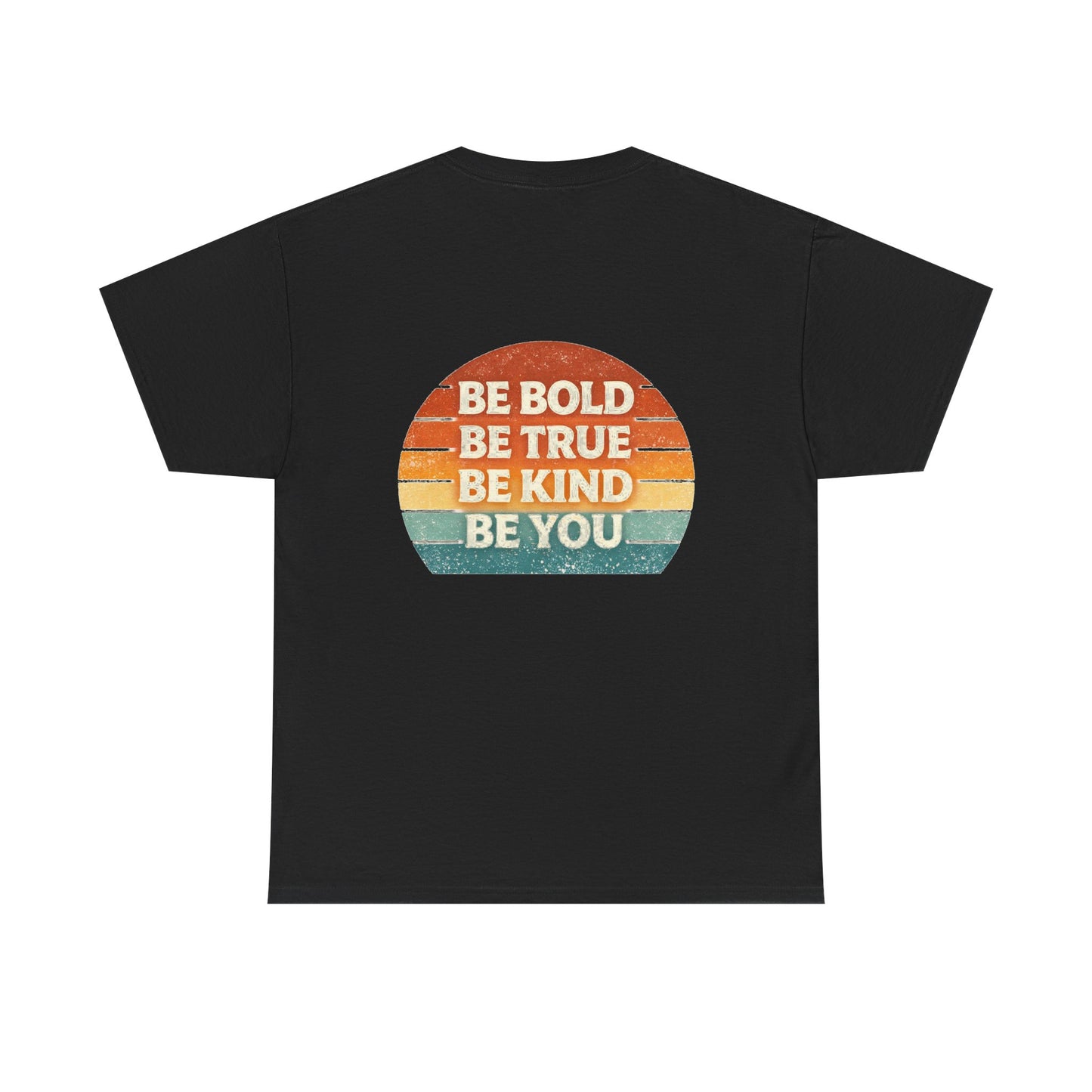 Be Bold Be True Be Kind Be You Tee — Vintage Sunset Inspirational T-Shirt