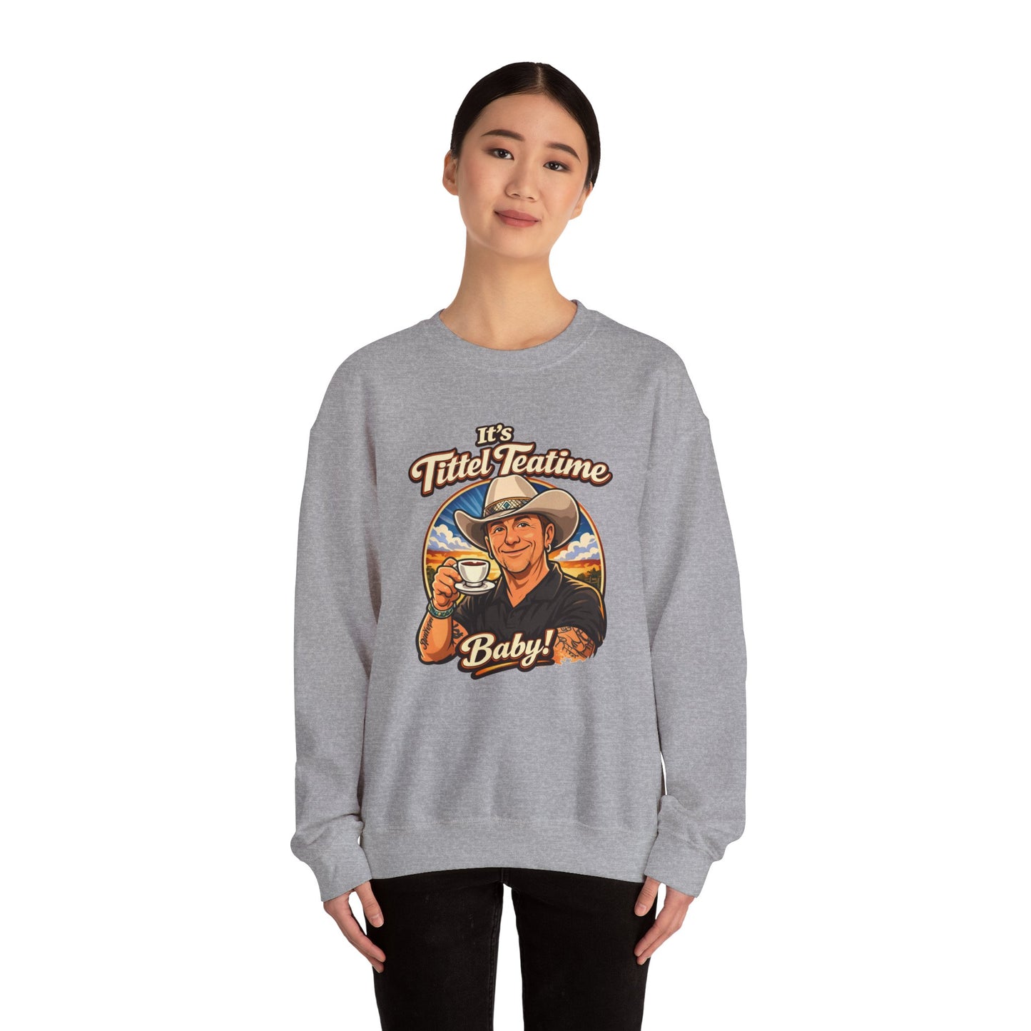 Sweatshirt – "It’s Tittel Teatime Baby!" Retro Cowboy Crewneck (Back: Be Bold, Be True, Be Kind, Be You)