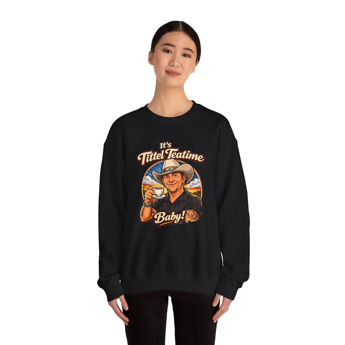 Sweatshirt – "It’s Tittel Teatime Baby!" Retro Cowboy Crewneck (Back: Be Bold, Be True, Be Kind, Be You)
