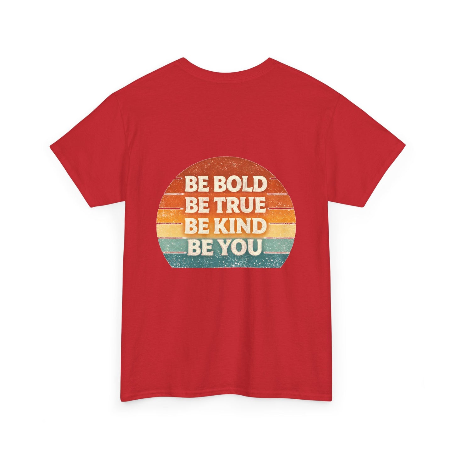 Be Bold Be True Be Kind Be You Tee — Vintage Sunset Inspirational T-Shirt