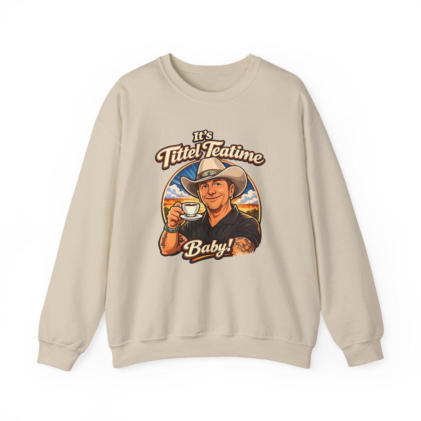 Sweatshirt – "It’s Tittel Teatime Baby!" Retro Cowboy Crewneck (Back: Be Bold, Be True, Be Kind, Be You)