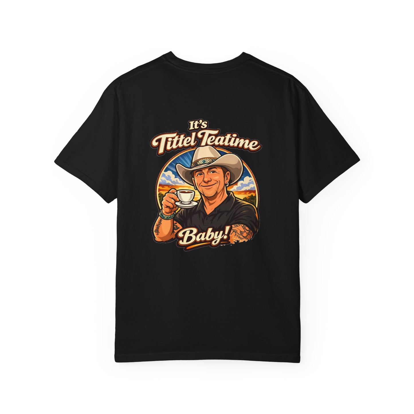 T-shirt — "It's Tittel Teatime Baby!" Cowboy Tea Graphic Tee
