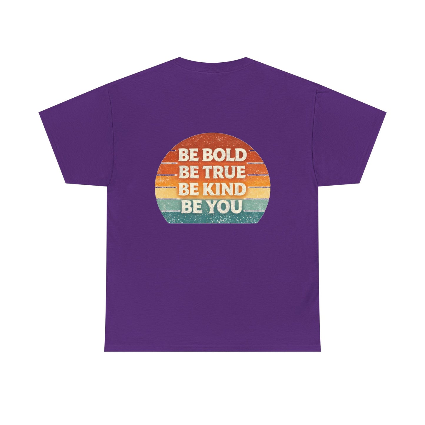 Be Bold Be True Be Kind Be You Tee — Vintage Sunset Inspirational T-Shirt