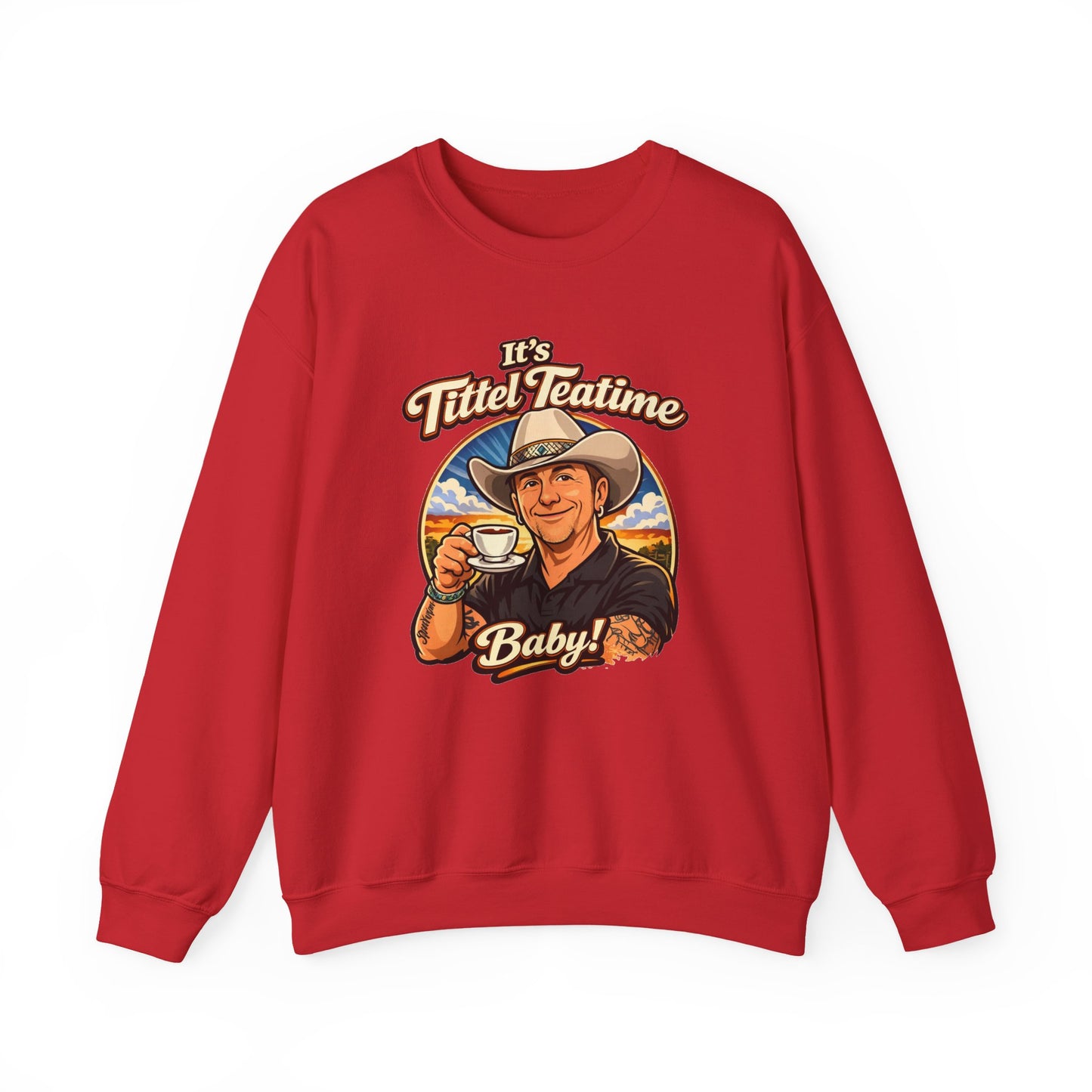 Sweatshirt – "It’s Tittel Teatime Baby!" Retro Cowboy Crewneck (Back: Be Bold, Be True, Be Kind, Be You)