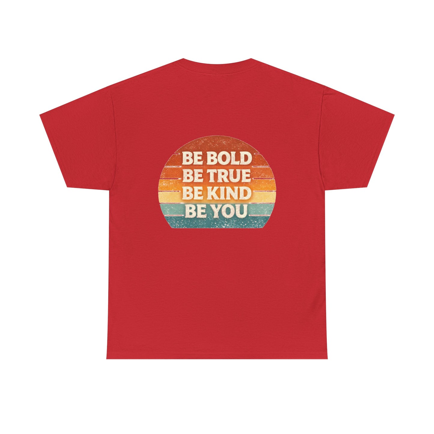 Be Bold Be True Be Kind Be You Tee — Vintage Sunset Inspirational T-Shirt