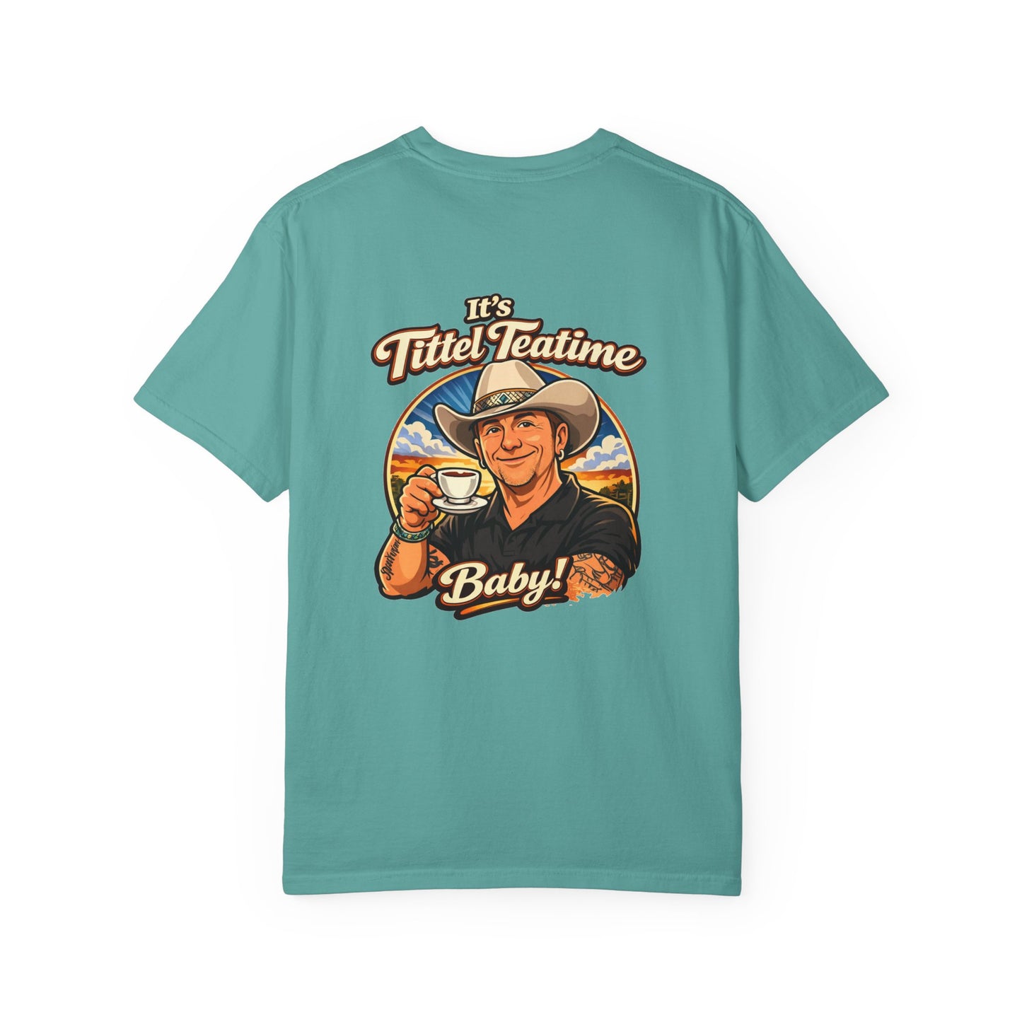 T-shirt — "It's Tittel Teatime Baby!" Cowboy Tea Graphic Tee